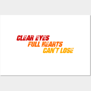 Clear Eyes Full Hearts Posters and Art